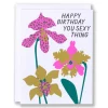 Best Sale Happy Birthday You Sexy Thing Orchid Note Card Humour & Love