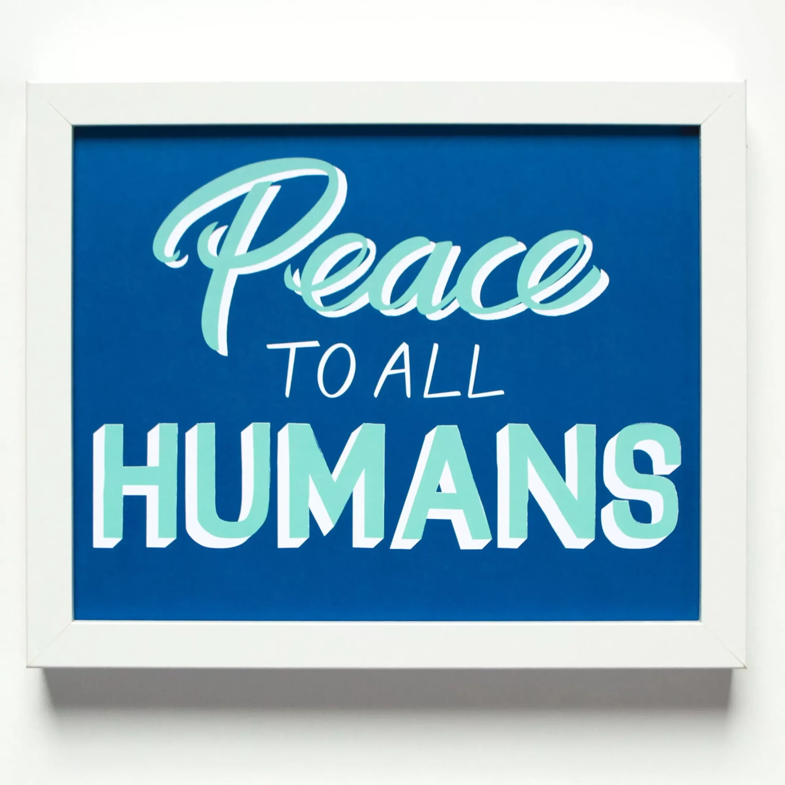 Cheap Peace To All Humans Affirmation Print Affirmation