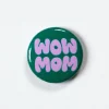 Shop Wow Mom - Purple On Green - 1" Button Dad & Mom